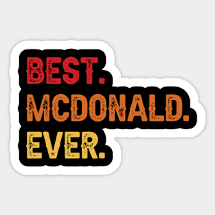 Best MCDONALD Ever, MCDONALD Second Name, MCDONALD Middle Name Sticker